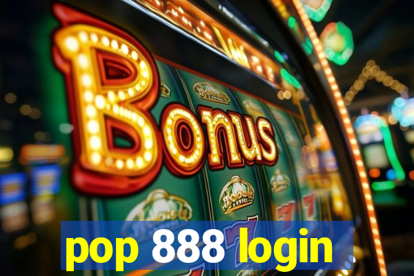 pop 888 login